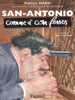 cover image of Les nouvelles aventures de San-Antonio. Comme à con-fesses